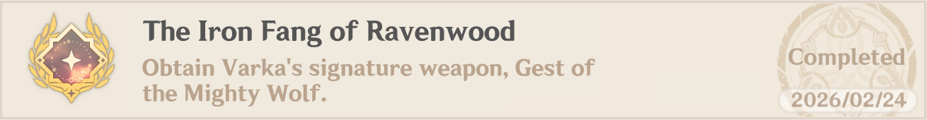 Achievement for obtaining Varka's weapon, Gest of the Mighty Wolf.